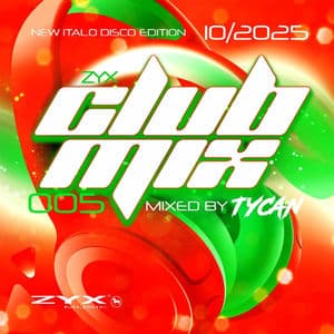 ZYX Club Mix 005 - 10/2025 (New Italo Disco Edition)