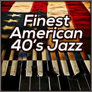 Finest American 40's Jazz