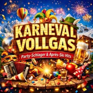 Karneval Vollgas - Party-Schlager & Apres-Ski Hits