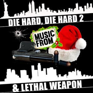 Music From: Die Hard, Die Hard 2 & Lethal Weapon