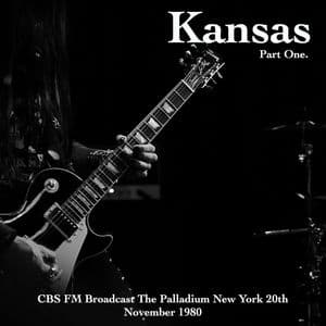 Kansas - CBS FM Broadcast The Palladium New York 20th November 1980 Part One.