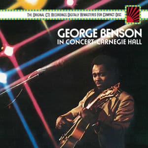 George Benson In Concert--Carnegie Hall