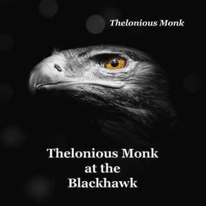 Thelonious Monk at the Blackhawk