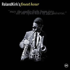 Roland Kirk's Finest Hour