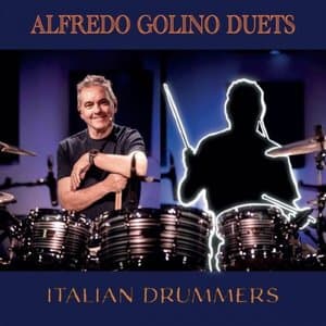 Alfredo Golino Duets Italian Drummers
