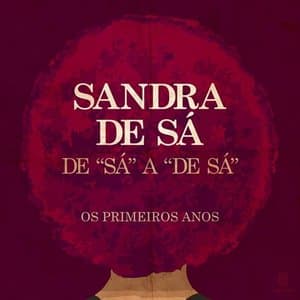 De Sa A De Sa - Os Primeiros Anos