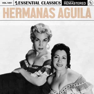 Essential Classics, Vol. 1091: Hermanas Aguila