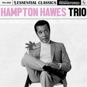 Essential Classics, Vol. 892: Hampton Hawes Trio