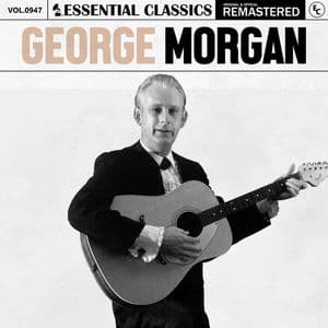 Essential Classics, Vol. 947: George Morgan