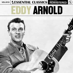 Essential Classics, Vol. 310: Eddy Arnold