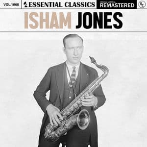 Essential Classics, Vol. 1068: Isham Jones