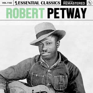 Essential Classics, Vol. 1102: Robert Petway