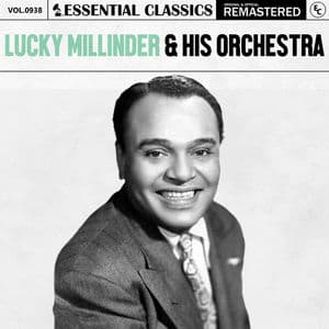 Essential Classics, Vol. 938: Lucky Millinder & His Orchestra