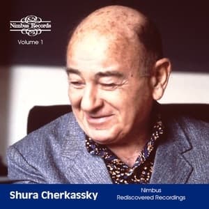 Shura Cherkassky Rediscovered, Vol. 1