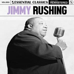 Essential Classics, Vol. 593: Jimmy Rushing