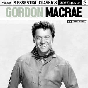 Essential Classics, Vol. 56: Gordon Macrae