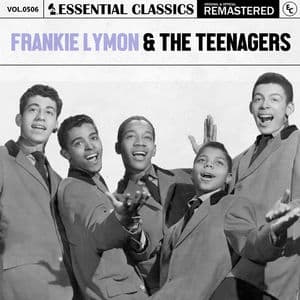 Essential Classics, Vol. 506: Frankie Lymon & The Teenagers