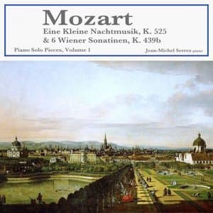 Mozart: Eine Kleine Nachtmusik, K. 525 & 6 Wiener Sonatinen K. 439b, Piano Solo Pieces, Vol. 1