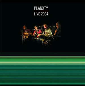 Planxty Live 2004
