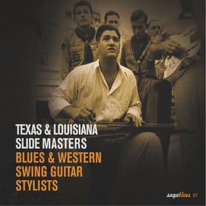 Saga Blues: Texas & Louisiana Slide Masters "Blues & Western Swing Guitar Stylists"