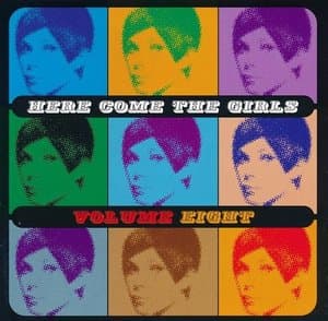 Here Come The Girls Volume 8