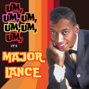 Um, Um, Um, Um, Um, Um - It's Major Lance!