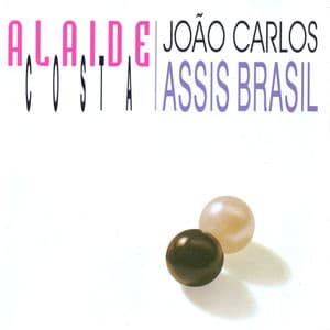 Alaíde Costa & João Carlos Assis Brasil