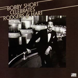 Bobby Short Celebrates Rodgers & Hart
