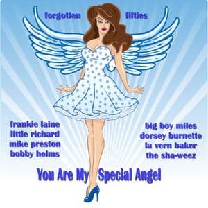 You Are My Special Angel (Forgotten Fifties)