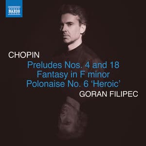 Chopin: Preludes, Op. 28 Nos. 4 & 18, Fantasy, Op. 49 & Polonaise, Op. 53