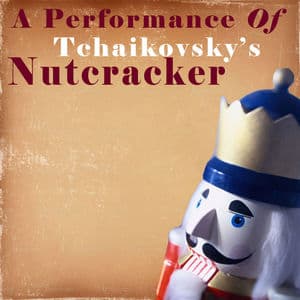 Tchaikovsky: The Nutcracker