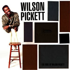 The Soul Of Wilson Pickett