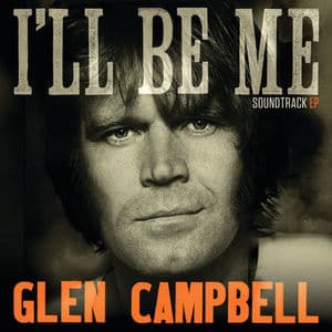 Glen Campbell: I’ll Be Me
