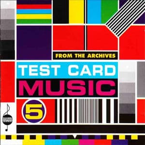 Test Card Music, Vol. 5