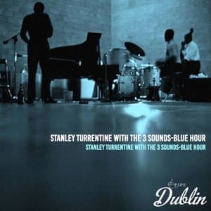 Stanley Turrentine with the 3 Sounds-Blue Hour (Remastered)