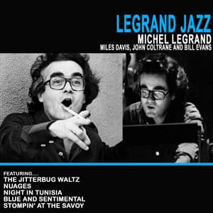 Michel Legrand: Legrand Jazz featuring Miles Davis, John Coltrane and Bill Evans