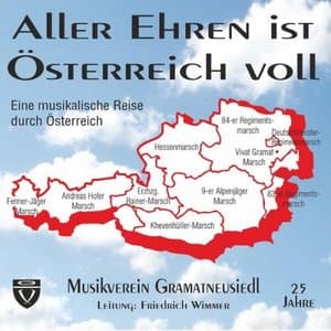 Aller Ehren ist Osterreich voll - Eine musikalische Reise durch Osterreich