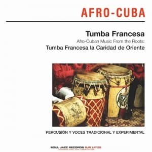 Soul Jazz Records presents TUMBA FRANCESA: Afro-Cuban Music From The Roots