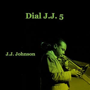 Dial J. J. 5