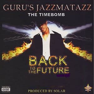 Guru's Jazzmatazz: The Timebomb Back to the Future