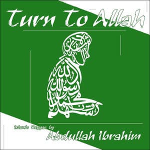 Turn To Allah
