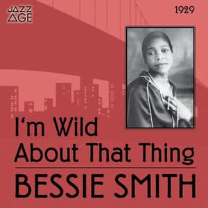 I'm Wild About That Thing (Original Recordings)
