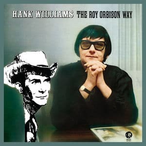 Hank Williams The Roy Orbison Way (Remastered)
