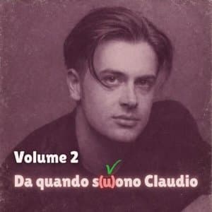 Da Quando S(U)ono Claudio, Vol. 2