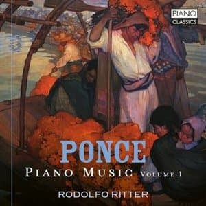 Manuel Ponce: Piano Music Vol. 1