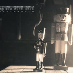 The Ghost And The Machine