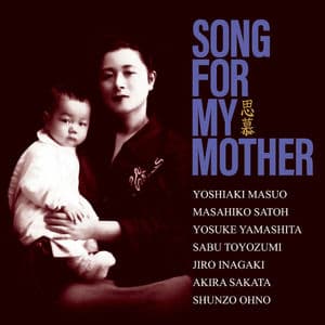 Song for my mother ～ 思慕