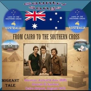 Ismailia to Cairo to Canberra, Migrant Tale (Me & AI)