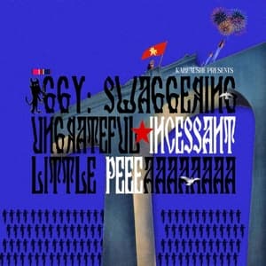 KABEAUSHE PRESENTS: IGGY SWAGGERING UNGRATEFUL INCESSANT LITTLE PEEEAAAAAAAA