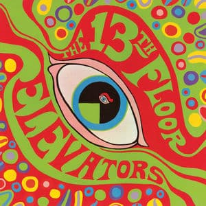 The Psychedelic Sounds of the 13th Floor Elevators - 2008 Remaster
